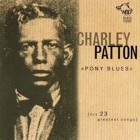 Charley Patton: Pony Blues, CD