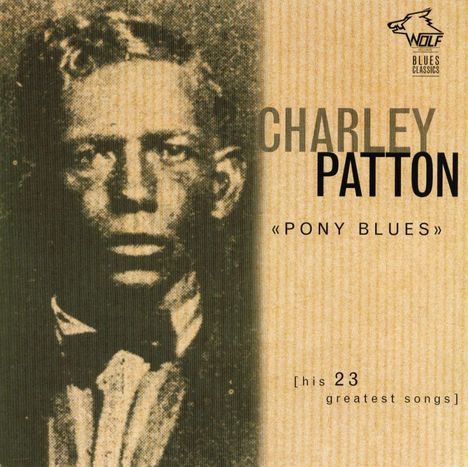 Charley Patton: Pony Blues, CD