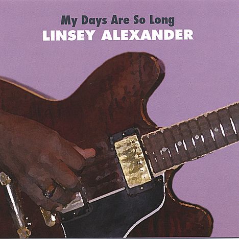 Linsey Alexander: My Days Are So Long, CD