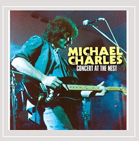 Michael Charles: Concert At The Nest, CD
