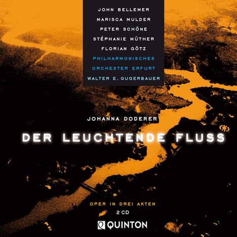 Johanna Doderer (geb. 1969): Der leuchtende Fluss (Oper in drei Akten), 2 CDs