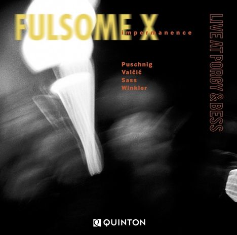 Fulsome X: Impermanence: Live At Porgy &amp; Bess, CD