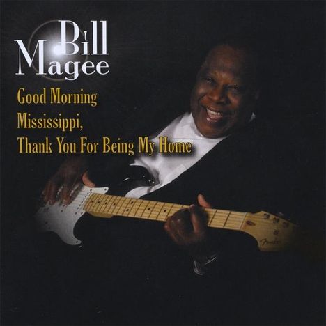 Bill Magee: Good Morning Mississippi, CD