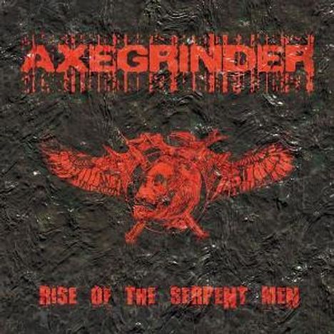Axegrinder: Rise Of The Serpent Men, CD