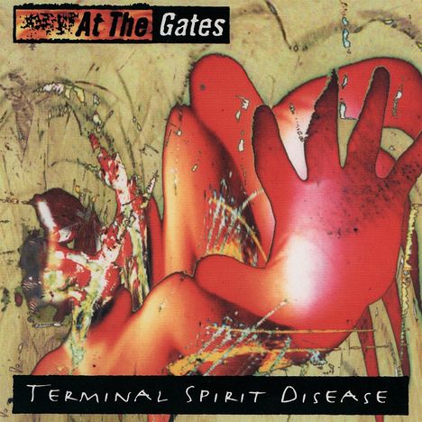 Text: "At The Gates", "Terminal Spirit Disease". Abstrakte Illustration mit roter Hand und organischen Formen.