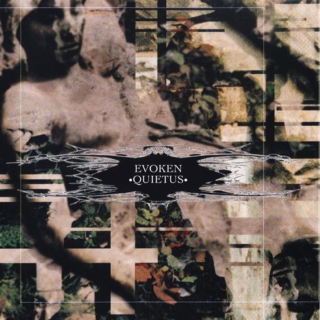 "EVOKEN • QUIETUS" in weißem Text auf schwarzem Hintergrund. Abstrakte Bildcollage mit verschwommenen Formen und Erdtönen.