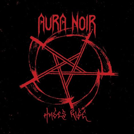 "AURA NOIR, Hades Rise" in roten Buchstaben, mit einem roten Pentagramm auf schwarzem Hintergrund.