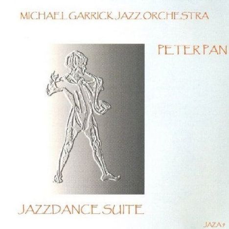 Michael Garrick (1933-2011): Peter Pan Jazz Dance Suite, CD