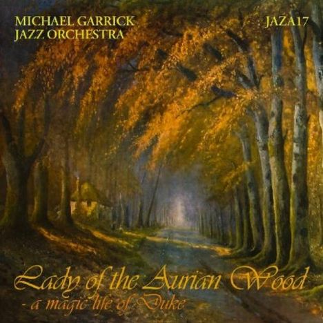 Michael Garrick (1933-2011): Lady Of The Aurian Wood, CD