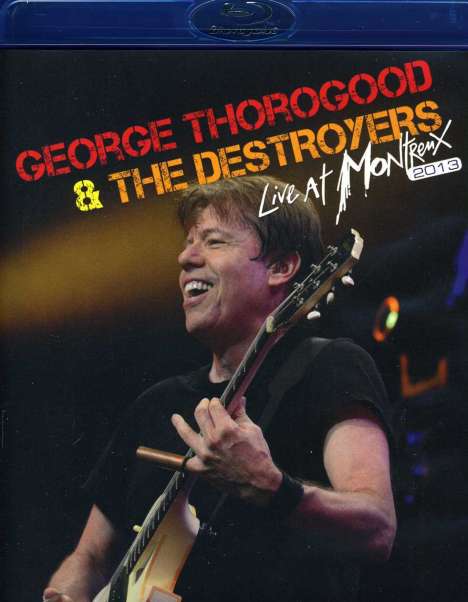 George Thorogood: Live At Montreux 2013, Blu-ray Disc