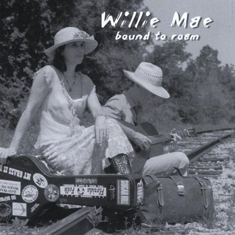 Willie Mae: Bound To Roam, CD
