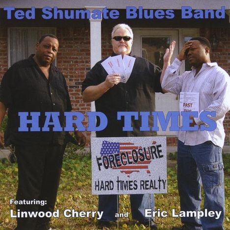 Ted Shumate Blues Band: Hard Times, CD
