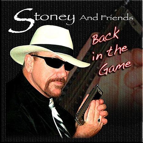 Stoney &amp; Friends: Back In The Game, CD