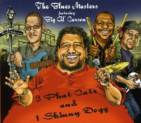 Al "Big" Carson: 3 Phat Catz &amp; 1 Skinny Dogg, CD