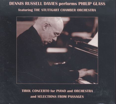 Philip Glass (geb. 1937): Tirol Concerto für Klavier &amp; Orchester, CD