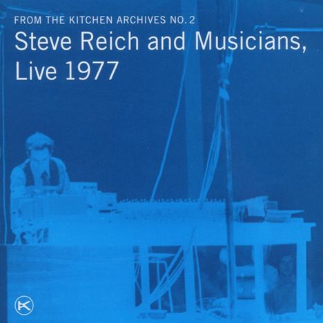 Steve Reich (geb. 1936): Steve Reich &amp; Musicians Live 1977, CD