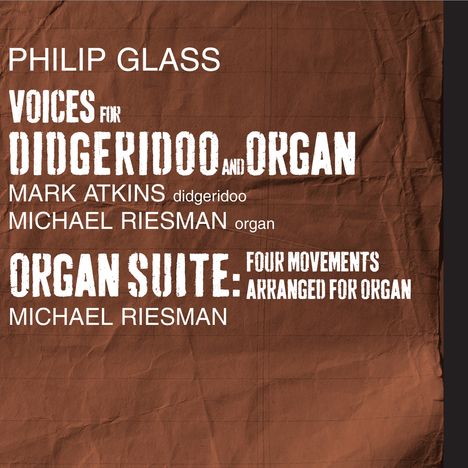 Philip Glass (geb. 1937): Voices für Didgeridoo &amp; Orgel, CD