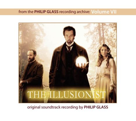 Philip Glass (geb. 1937): Filmmusik: The Illusionist (Filmmusik), CD