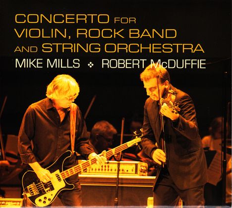 Mike Mills (geb. 1958): Konzert für Violine, Rock Band &amp; Streichorchester, CD