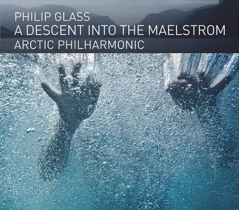 Philip Glass (geb. 1937): A Descent into the Maelstrom, CD