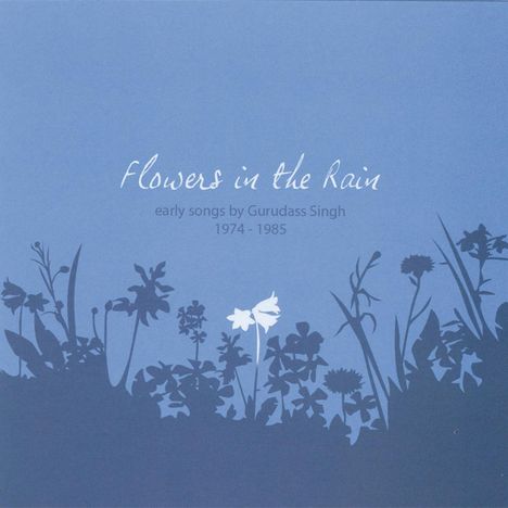 Guru Dass Singh: Flowers In The Rain, CD