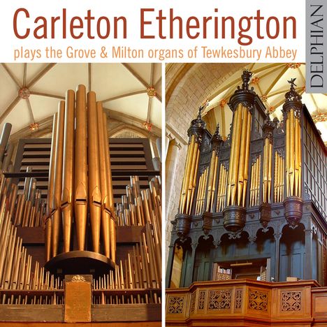 Carleton Etherington plays the Grove and Milton organs of Tewkesbury Abbey, CD