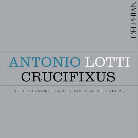 Antonio Lotti (1666-1740): Geistliche Musik "Crucifixus", CD