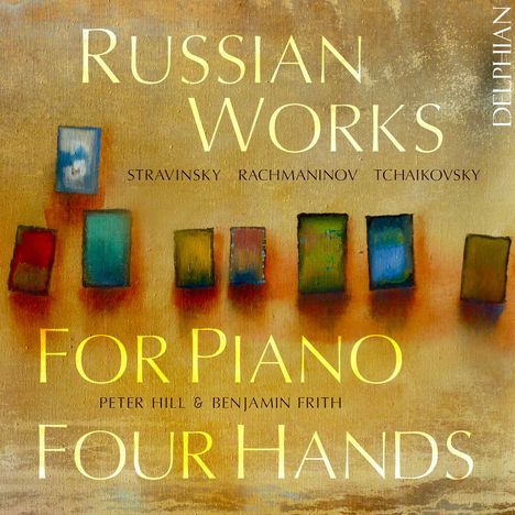 Peter Hill &amp; Benjamin Frith - Russian Works for Piano Four Hands, CD