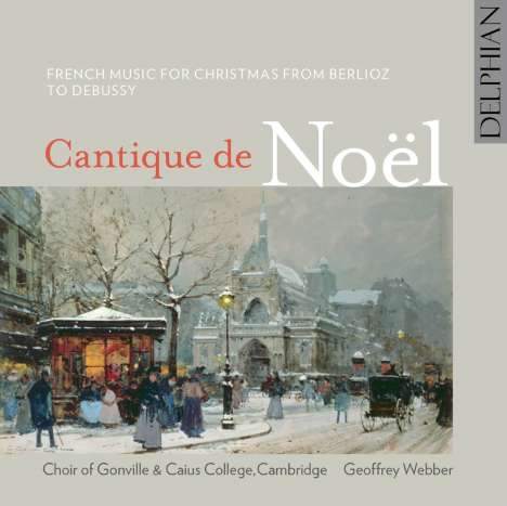 Cantique de Noel - Französische Weihnachtsmusik von Berlioz bis Debussy, CD