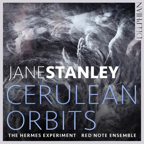 Jane Stanley (geb. 1976): Kammermusik - "Cerulean Orbits", CD