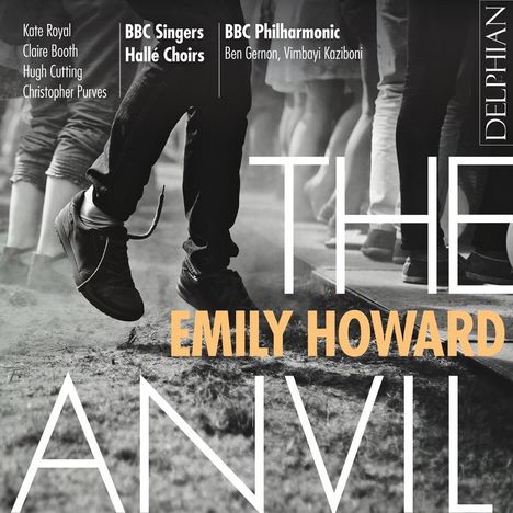 Emily Howard (geb. 1979): The Anvil - An Elegy for Peterloo, CD