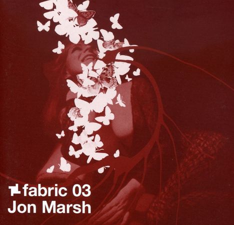 Fabric 03 : Jon Marsh, CD