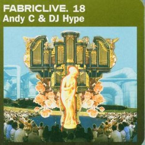 Andy C &amp; DJ Hype: Fabriclive 18, CD