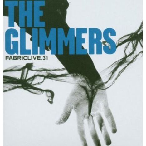 Fabric Live 31/The Glimmers, CD