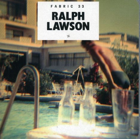 Fabric 33/Ralph Lawson, CD