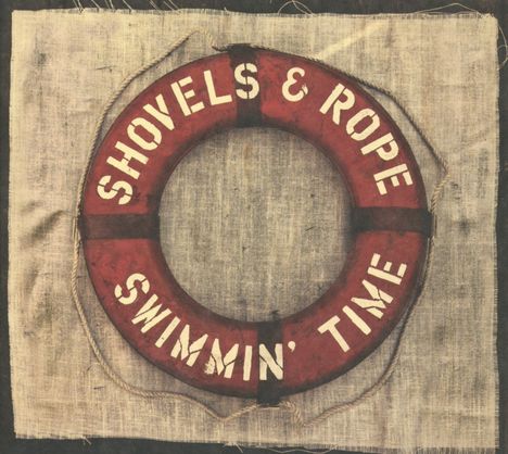 Shovels &amp; Rope: Swimmin' Time, CD