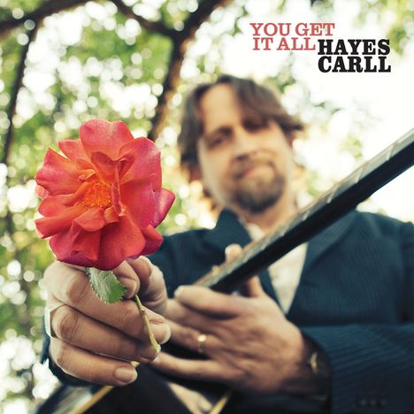 Hayes Carll: You Get It All, CD