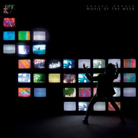 Shakey Graves: Movie Of The Week, CD