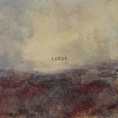 Der Text "LORDY" ist in der Mitte auf sanften, wolkigen Himmel über einer abstrakten Landschaft.