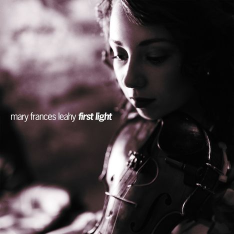 Mary Frances Leahy: First Light, CD
