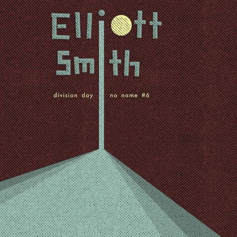 "elliott smith, division day, no name #6". Grafik mit geometrischen Formen und rustikalem Farbschema.
