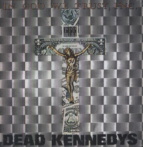 Dead Kennedys: In God We Trust, Inc. (140g), LP