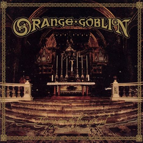 Orange Goblin: Thieving From The House Of God (Limited-Edition) (Colored Vinyl), LP