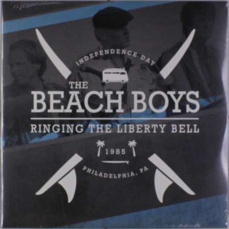 The Beach Boys: Ringing The Liberty Bell 1985, 2 LPs