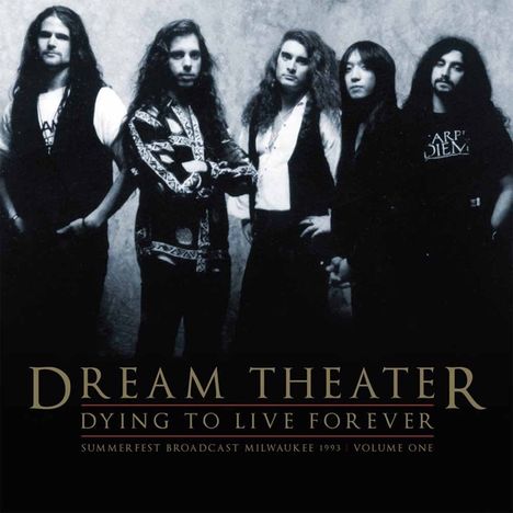 Dream Theater: Dying To Live Forever: Summerfest Broadcast Milwaukee 1993 Vol. 1, 2 LPs