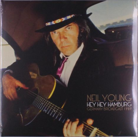 Neil Young: Hey Hey Hamburg - Germany Broadcast 1989, 2 LPs