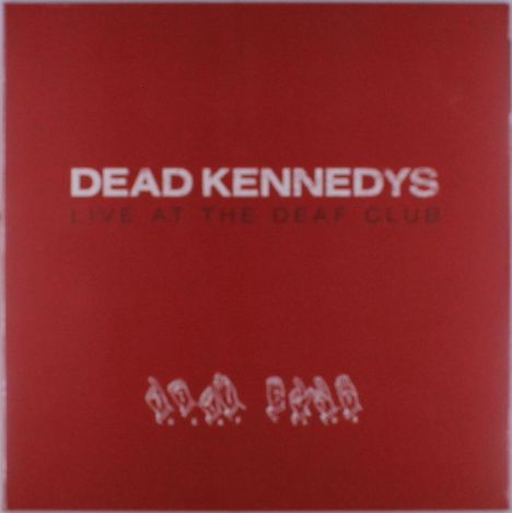 Dead Kennedys: Live At The Deaf Club, LP