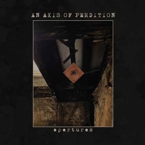 An Axis of Perdition: Apertures, CD