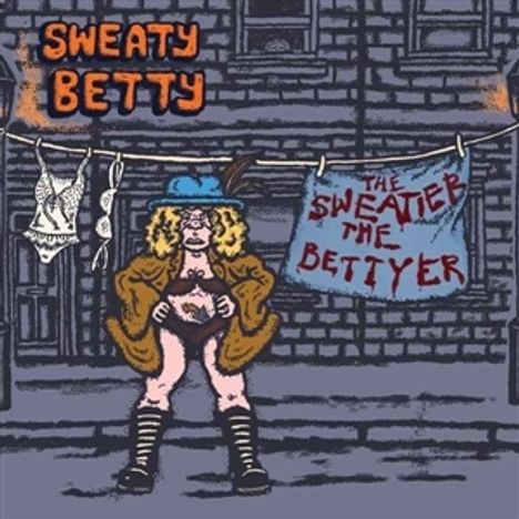 Texte: "SWEATY BETTY", "THE SWEATIER THE BETTYER". Illustration: Person in Mantel, Wäscheleine mit BH und Schild.