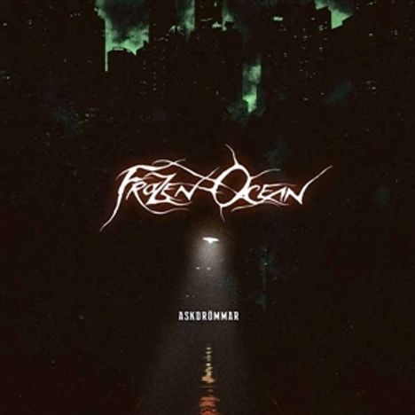 „Frozen Ocean, Aska Drömmar“ in geschwungener Schrift über einer düsteren Stadtsilhouette mit grünlichen Lichtern.